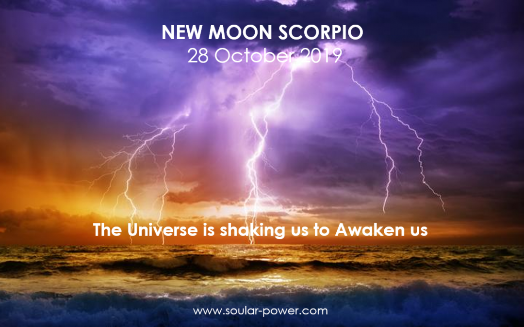 NEW MOON OCTOBER 28TH – The Universe is Shaking us to Awaken us