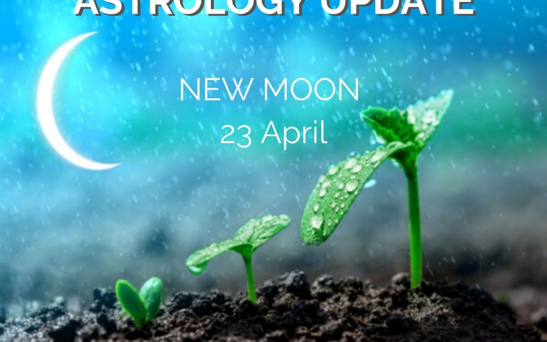 ASTROLOGY UPDATE – New Moon 23 April & Corona