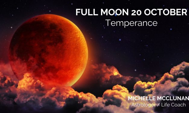 FULL MOON OCTOBER 20th – Temperance