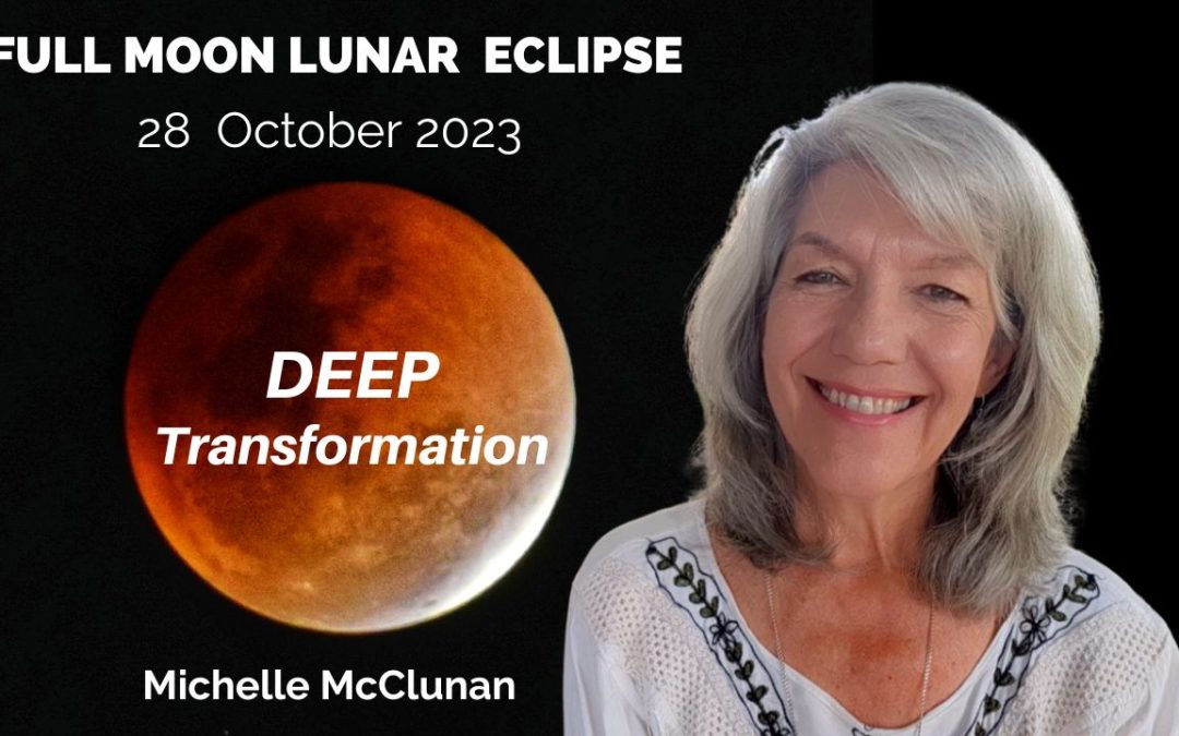 Full Moon Lunar Eclipse 28 October – Deep Transformation