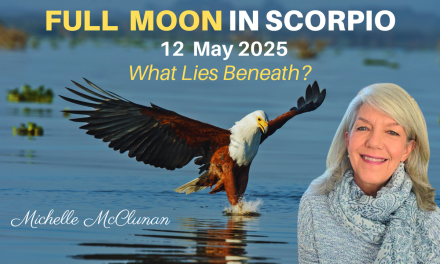 Full Moon in Scorpio 12 May 2025 – What Lies Beneath?