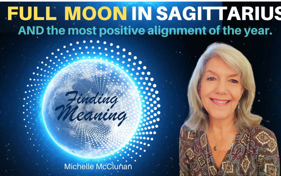 Finding Your Way Back to Meaning -| Sagittarius Full Moon 31 May